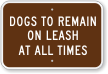 Dogs To Remain On Leash Sign
