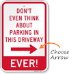 Dont Even Think About Parking Funny Driveway Sign