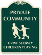 Drive Slowly Children Playing Sign