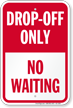 Drop-Off Only, No Waiting Sign