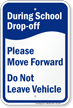 During School Drop Off, Move Forward Sign