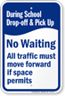 During School Drop-Off Pick-Up, No Waiting Sign