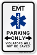 EMT Parking Only Violators Not Saved Bi Directional Sign