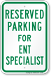 Parking Space Reserved For ENT Specialist Sign
