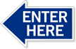 Enter Here, Left Die Cut Directional Sign