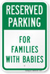 Reserved Parking For Families With Babies Sign