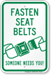 Fasten Seat Belts Someone Needs You Sign