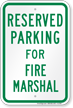 Parking Space Reserved For Fire Marshall Sign