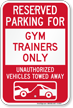 Reserved Parking For Gym Trainers Only Novelty Sign