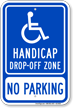 Handicap Drop Off Zone No Parking Sign