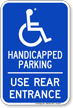 Handicapped Parking, Use Rear Entrance Sign