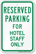 Parking Space Reserved For Hotel Staff Only Sign