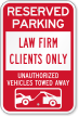Law Firm Clients Only Reserved Parking Sign