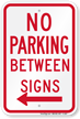 No Parking Between Sign (left arrow)
