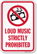 Loud Music Strictly Prohibited Sign