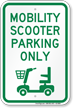 Mobility Scooter Parking Only, Reserved Parking Sign