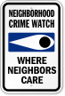 Where Neighbors Care Crime Watch Sign
