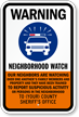 Neighborhood Watch Warning Custom Sign