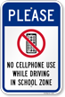 No Cellphone Use While Driving In School Sign