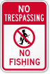 No Fishing With Graphic No Trespassing Sign