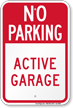 No Parking Active Garage Parking Sign