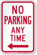 No Parking Any Time, Left Arrow Sign
