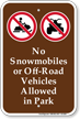 No Snowmobiles Or Vehicles Allowed Sign