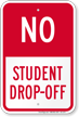 No, Student Drop-Off Sign