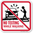 No Texting While Walking Sign