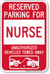 Reserved Parking For Nurse Vehicles Tow Away Sign