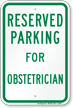 Parking Space Reserved For Obstetrician Sign