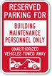 Reserved Parking For Building Maintenance Personnel Sign