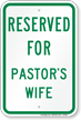 Reserved For Pastor's Wife Sign