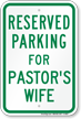 Parking Space Reserved For Pastor's Wife Sign