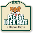 Please Lock Gate Dogs At Play Signature Sign