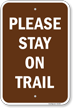 Please Stay On Trail Campground Sign