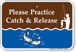 Please Practice Catch And Release Campground Sign