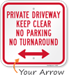 Private Driveway Keep Clear No Parking Sign with Arrow