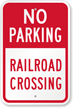 Railroad Crossing No Parking Sign
