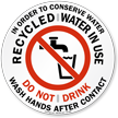 Recycled Water In Use Do Not Drink Sign