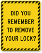 Did You Remember To Remove Lock Sign