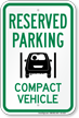 Reserved Parking Compact Vehicle Sign