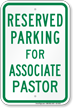 Reserved Parking For Associate Pastor Sign