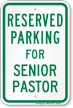 Reserved Parking For Senior Pastor Sign