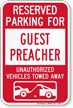 Reserved Parking For Guest Preacher Tow Away Sign