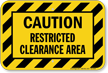 Restricted Clearance Area Caution Sign With Striped Border