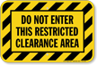 Do Not Enter This Restricted Clearance Area Sign