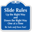 Up The Right Way Slide Rules Sign