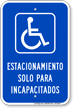 Spanish Parking Only For Disabled Sign with Symbol