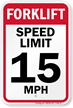 Forklift Speed Limit 15 MPH Sign
